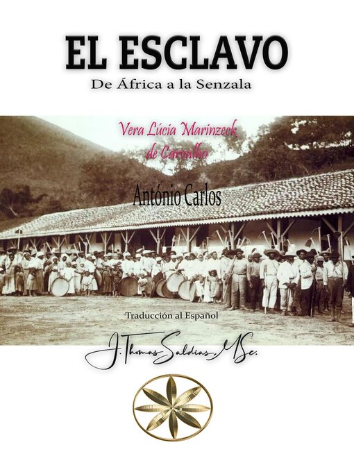 Title details for El Esclavo. De África a la Senzala by Vera Lúcia Marinzeck de Carvalho - Available